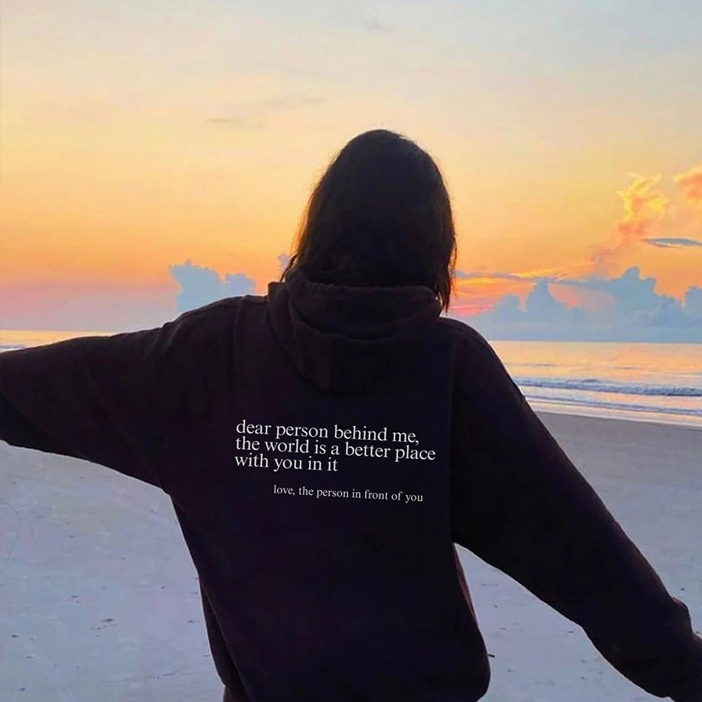 "Dear Person behind Me" - Inspirational Quote Unisex Hoodie