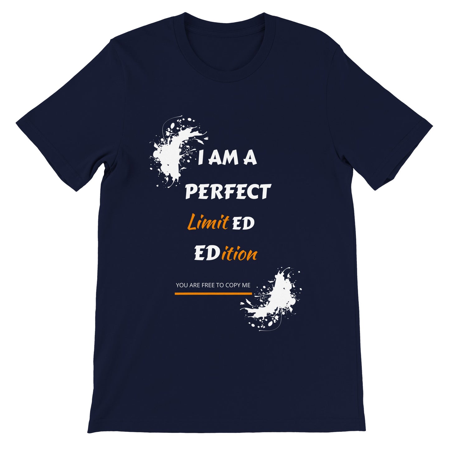 Inspirational Men T-shirt: I Am A Perfect Limited Edition