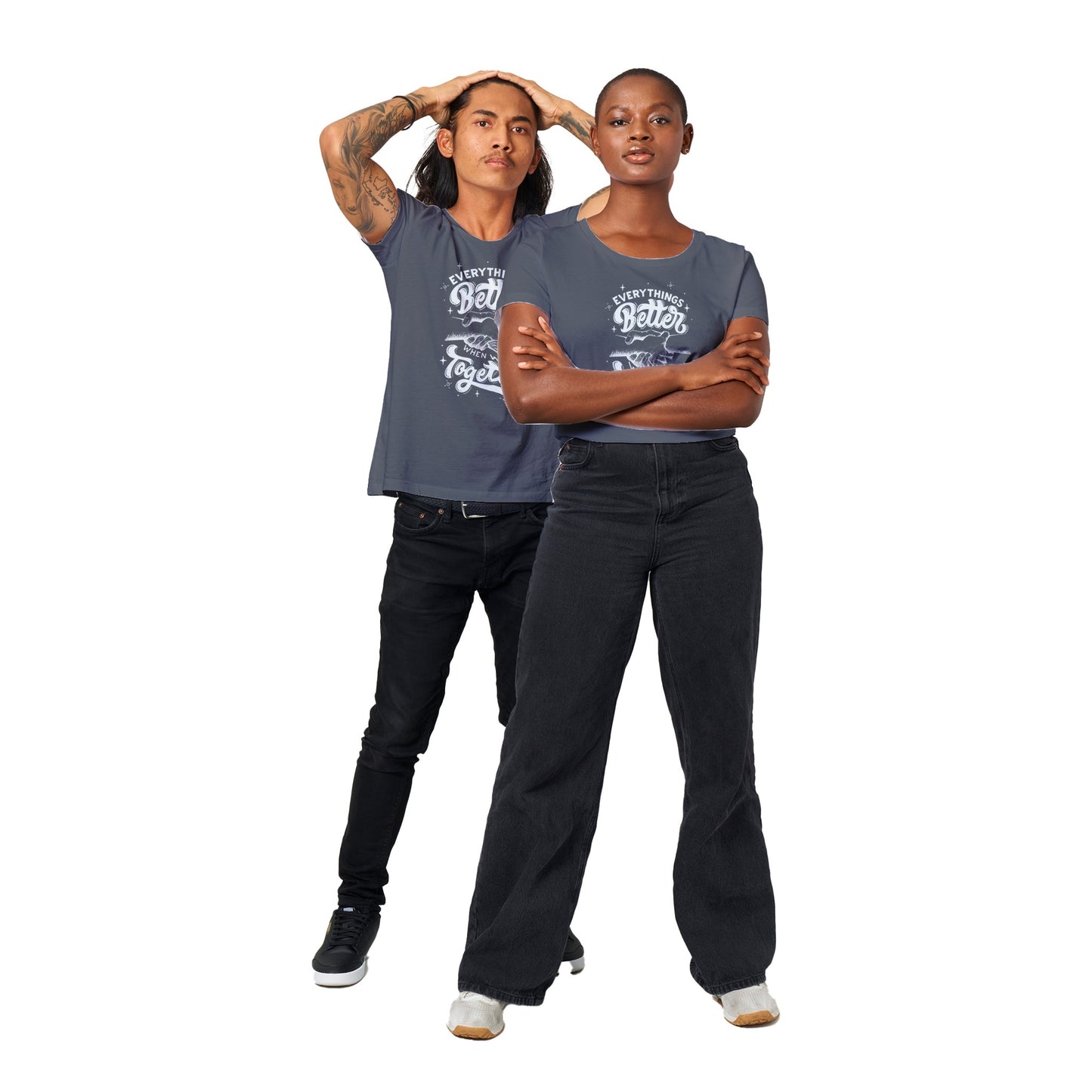 Every Thing's Better When We're Together - Inspirational Quote - Organic Unisex T-shirt