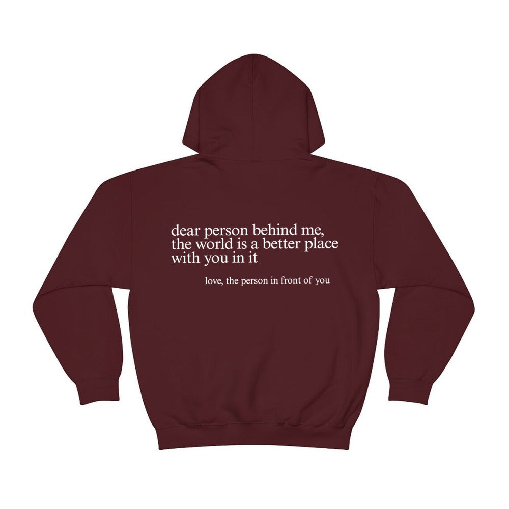"Dear Person behind Me" - Inspirational Quote Unisex Hoodie