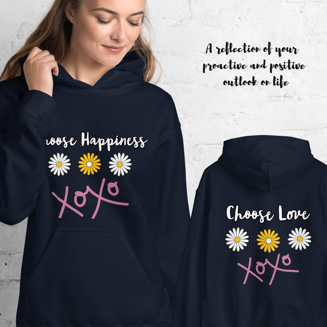 Choose Happiness Hoodie, Choose Love, Inspirational Hoodie, Motivational Hoodie, Daisy Flowers and xoxo, Mental Health, Front and Back Print. White and Yellow daisy flowers and pink xoxo. Mental Health Gift