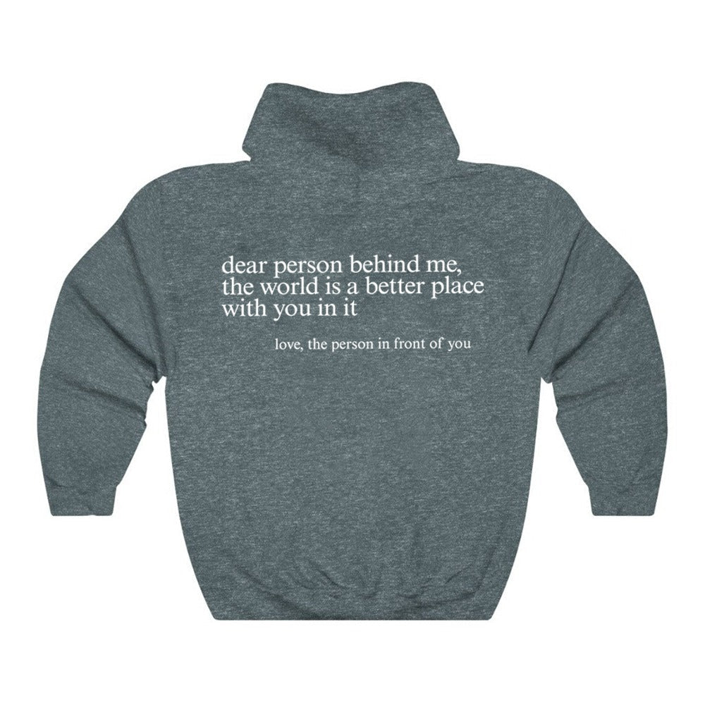 "Dear Person behind Me" - Inspirational Quote Unisex Hoodie