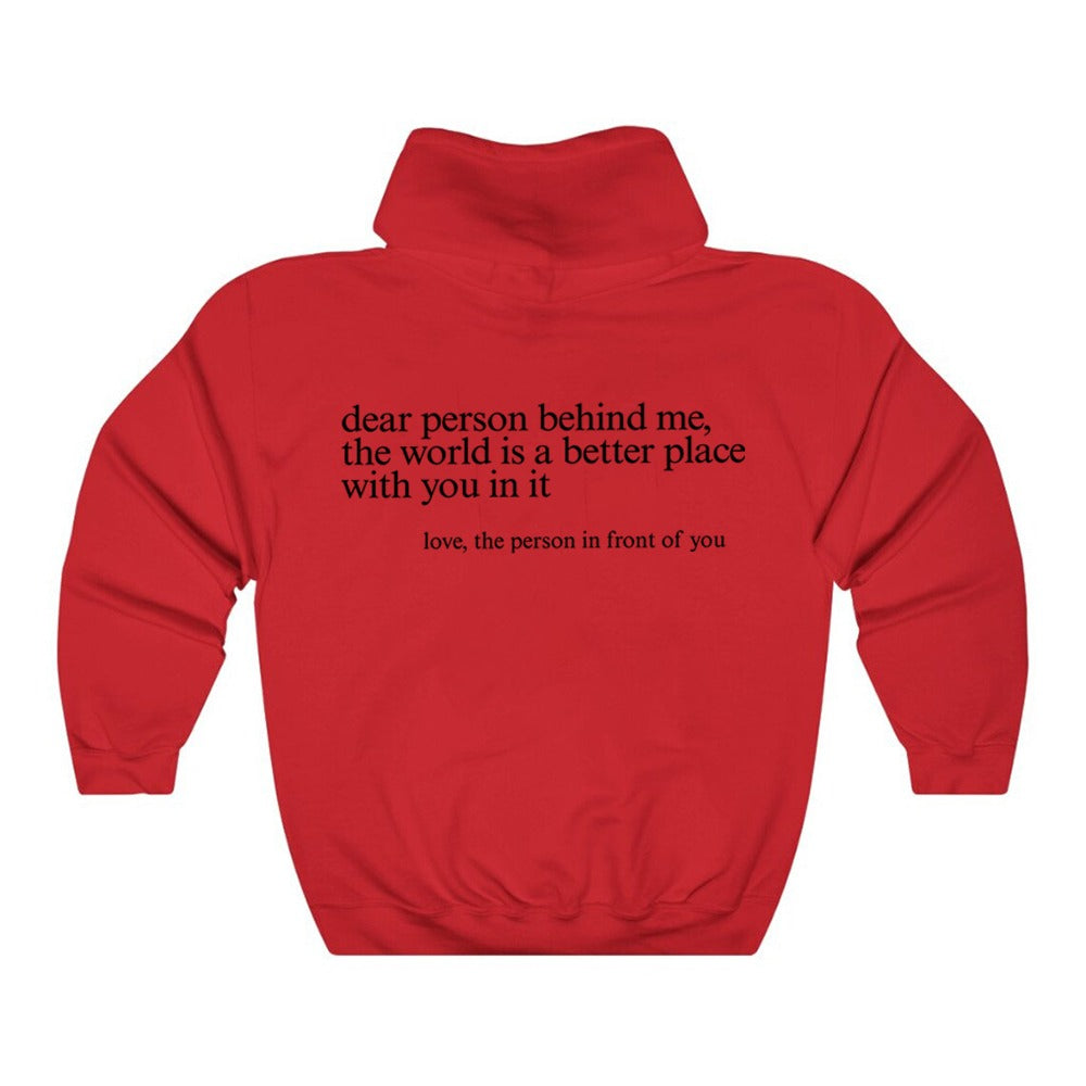 "Dear Person behind Me" - Inspirational Quote Unisex Hoodie