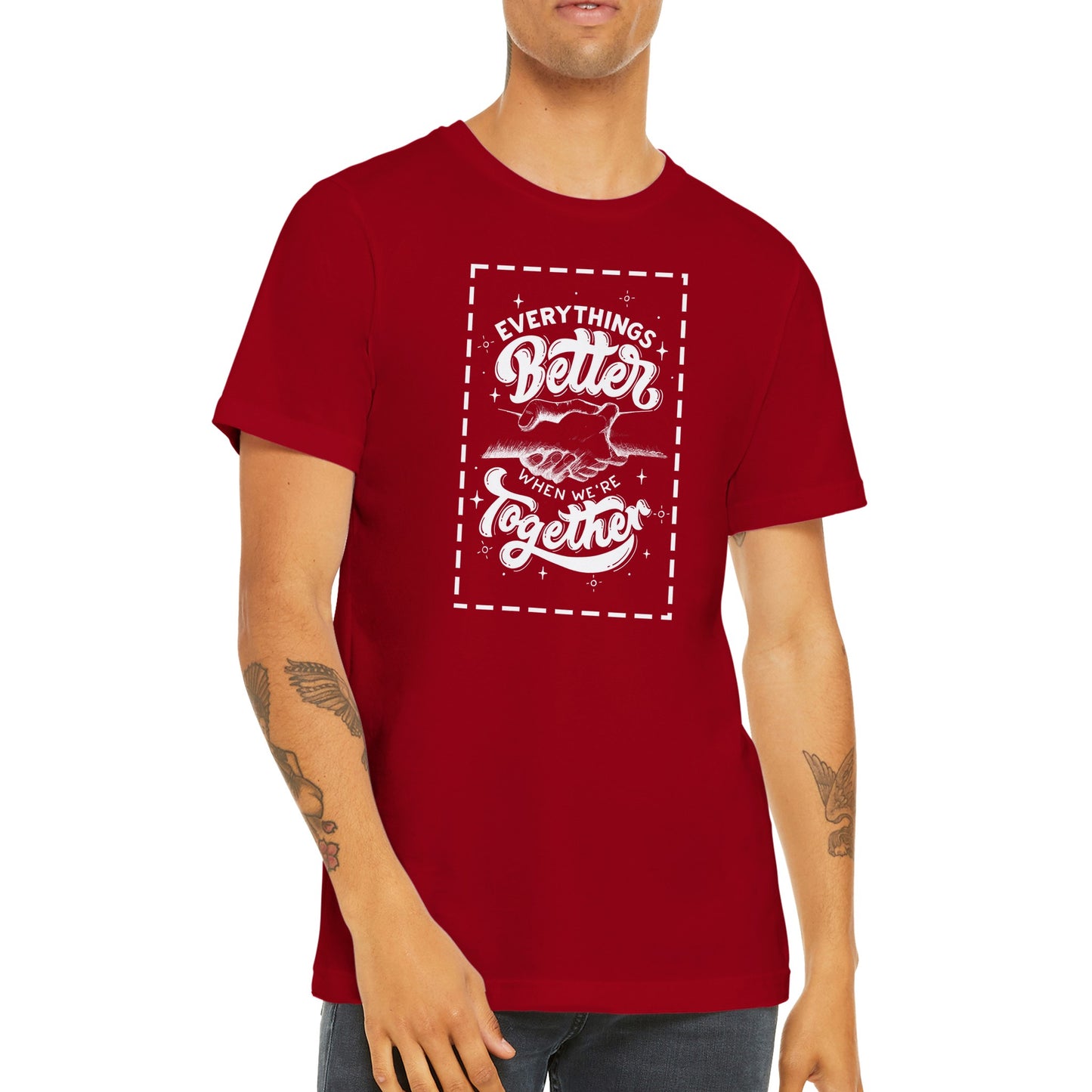 Every Things Better When We're Together - Inspirational Quote T-shirt