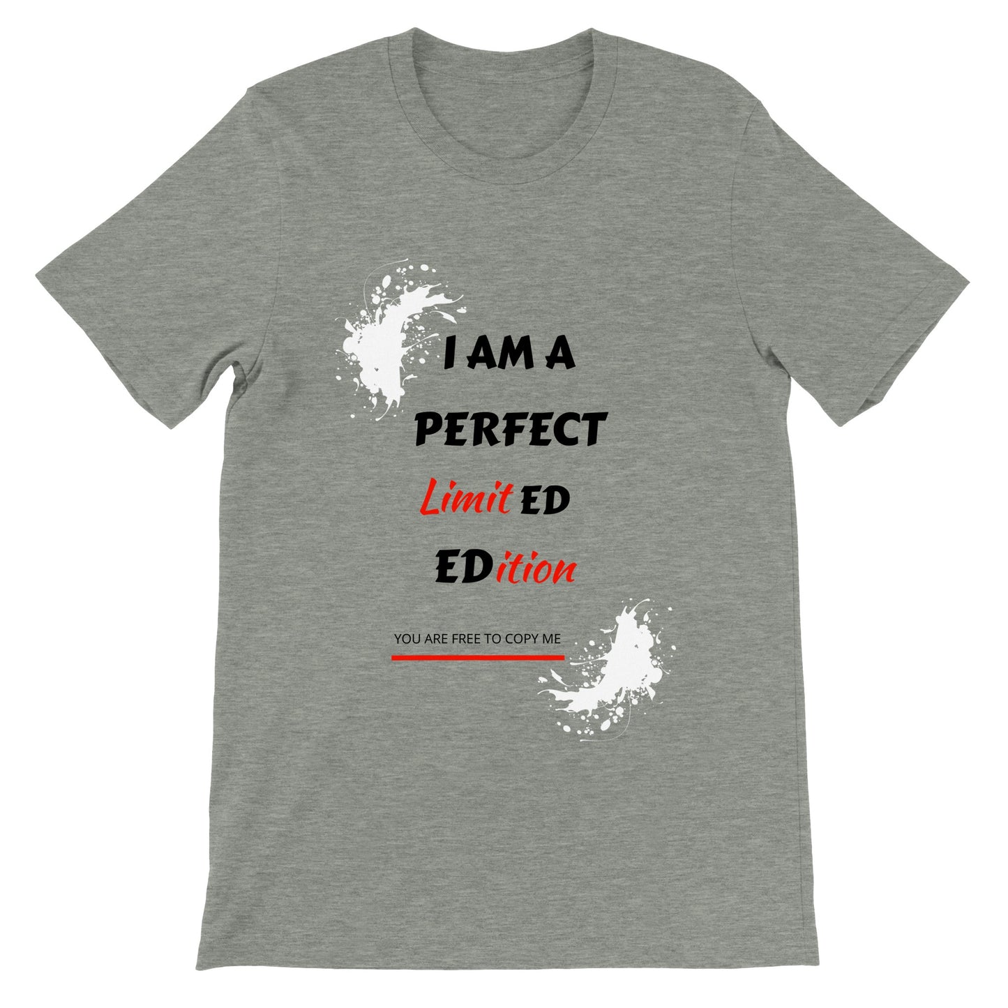 Inspirational Men T-shirt: I Am A Perfect Limited Edition