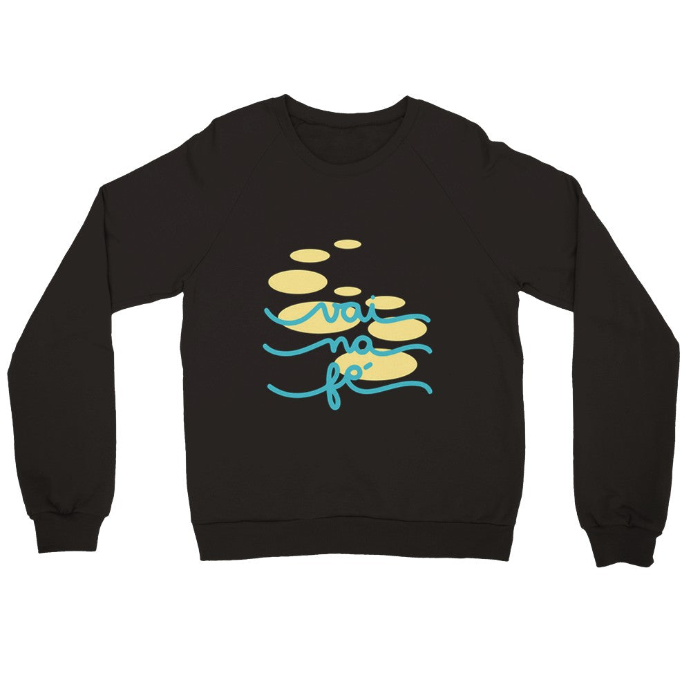 Motivational Premium Unisex Sweatshirt, Vai Na Fe, Portuguese Brazil Jumper, Religious Gift, Suéter.