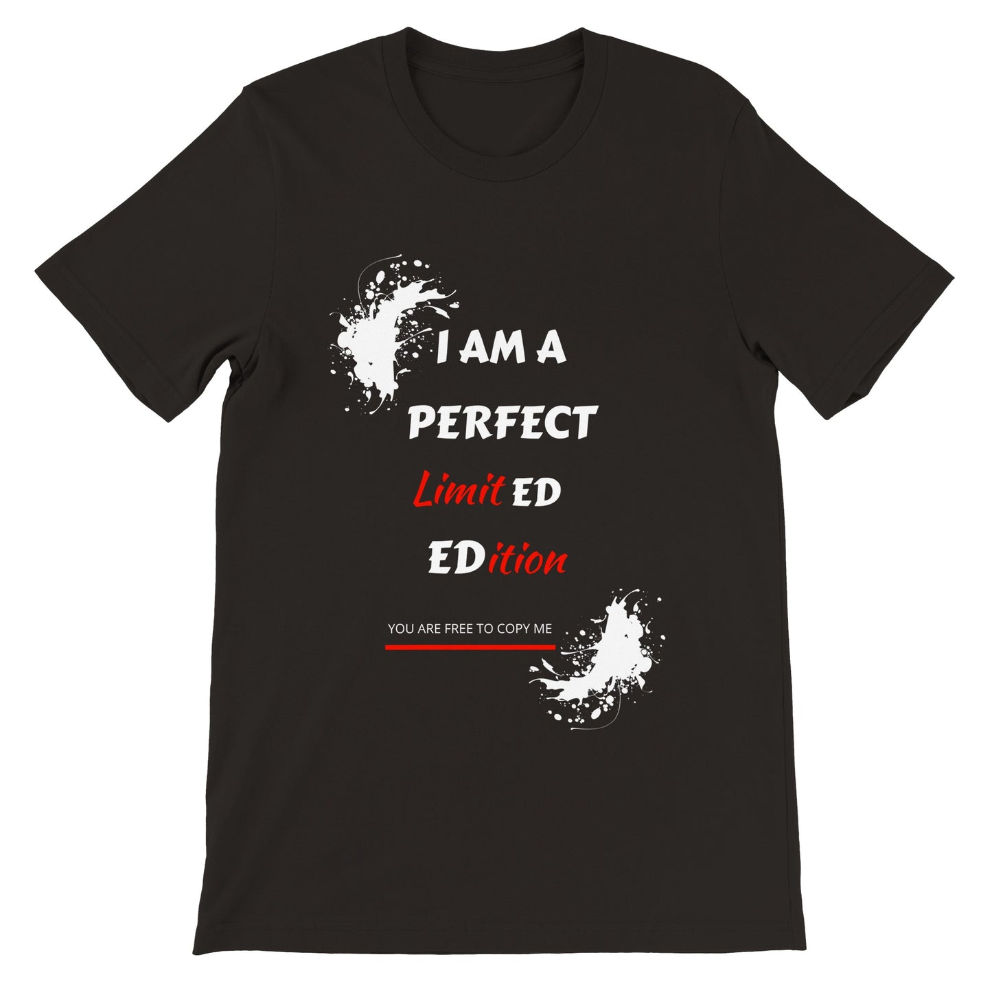 Inspirational Men T-shirt: I Am A Perfect Limited Edition