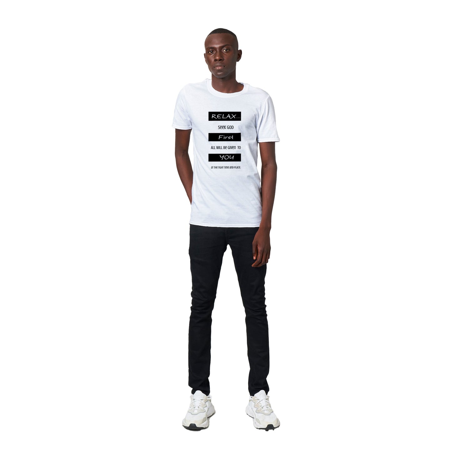 Inspirational T-shirt, Words Of Wisdom: Relax, Seek God First - Fashion With Meaning Tee