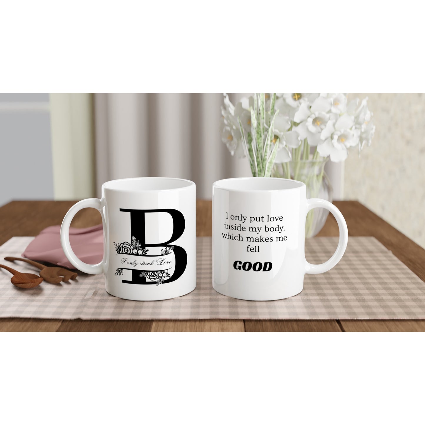I Only Drink Love Mug- Personalised Name Letter B
