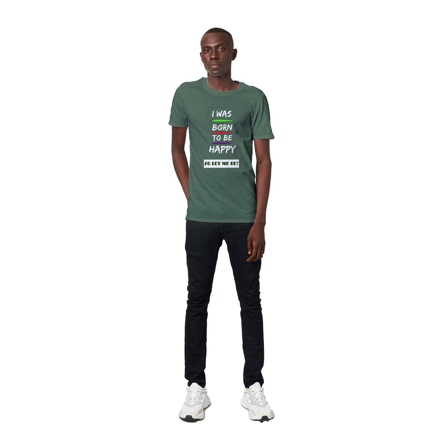 Inspirational Unisex T-shirt, Positive Affirmation: ''I was born to be happy, so let me be!'', Unique Gift Idea