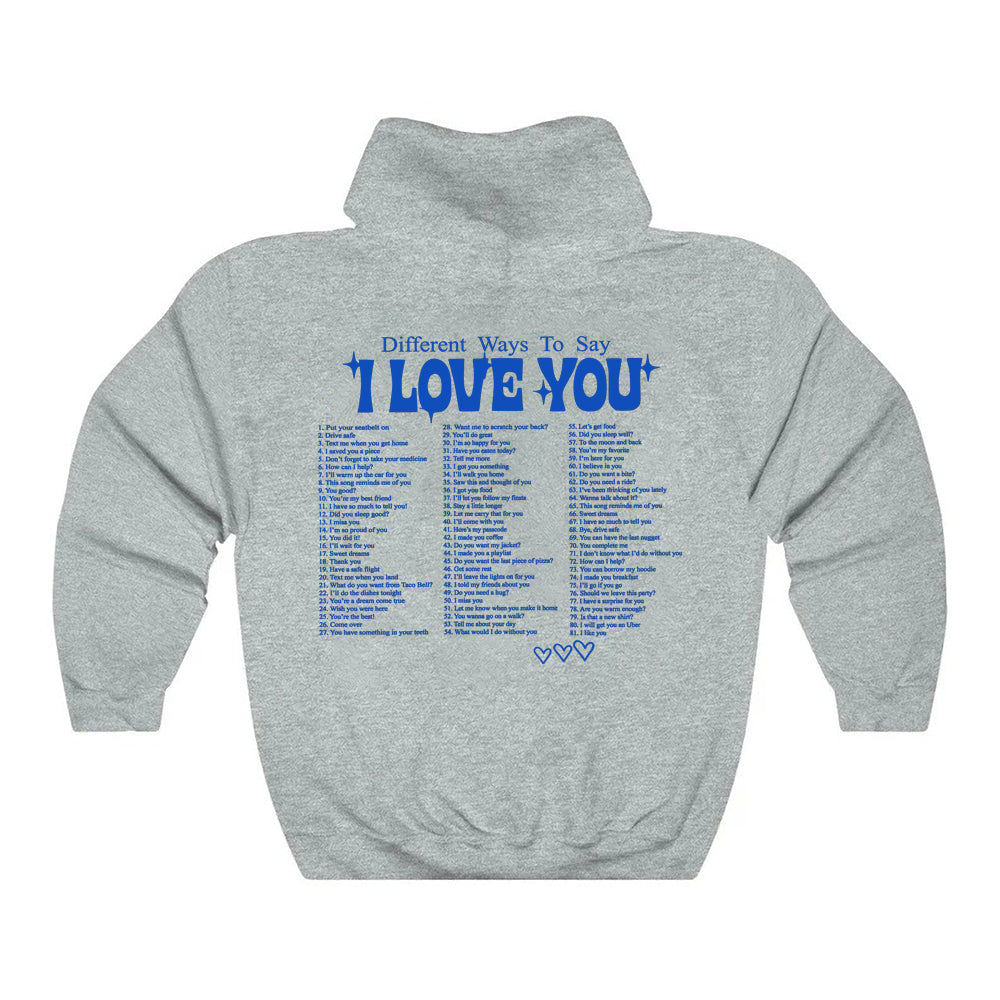 Different Ways To Say I Love You Hoodie Cute Couple Love Quote Pullover