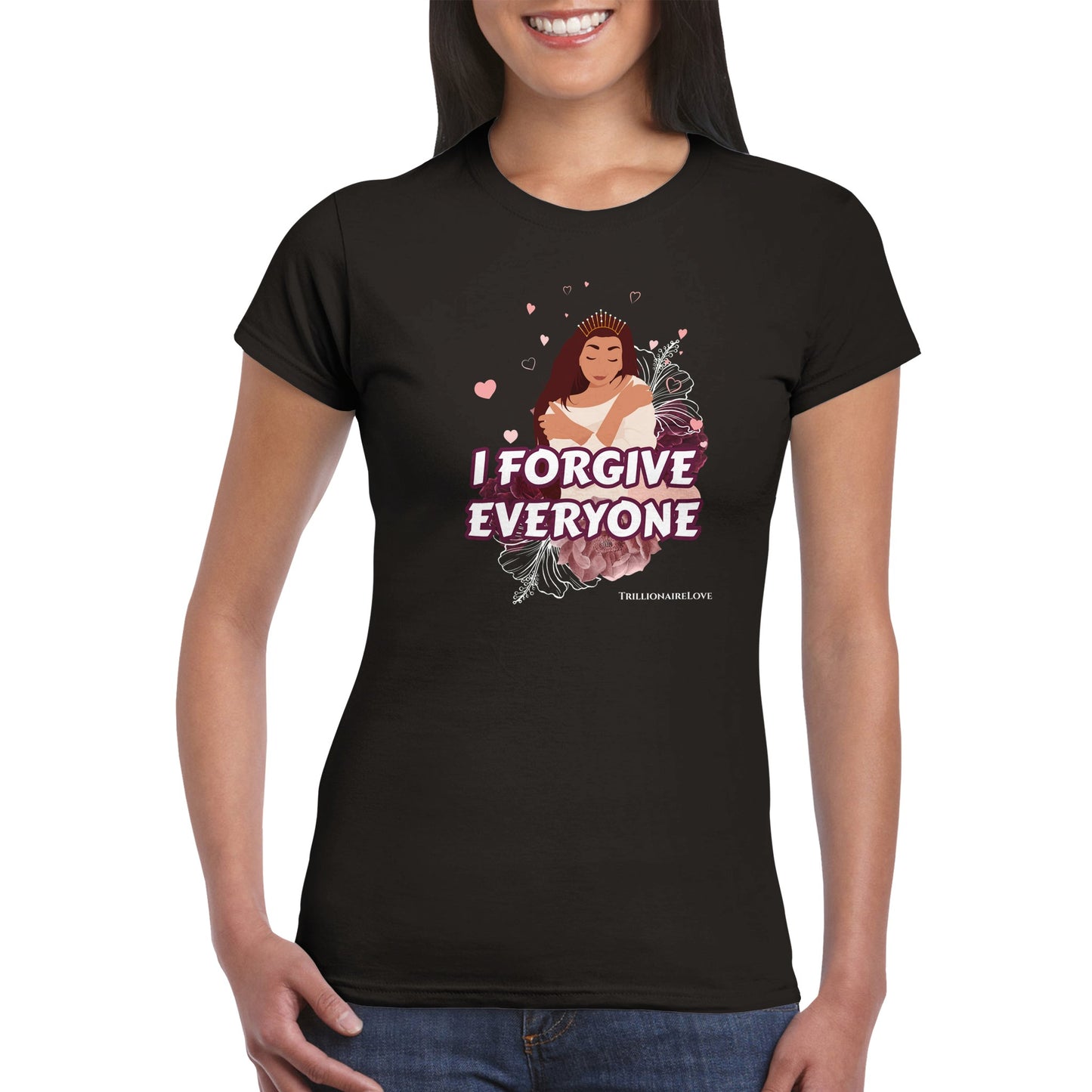Inspirational Women's T-shirt, Wearable Daily Affirmations - " I FORGIVE EVERYONE" - Motivational Unique Gift Idea - Fashion with meaning. An image of a woman embracing herself with love. black
