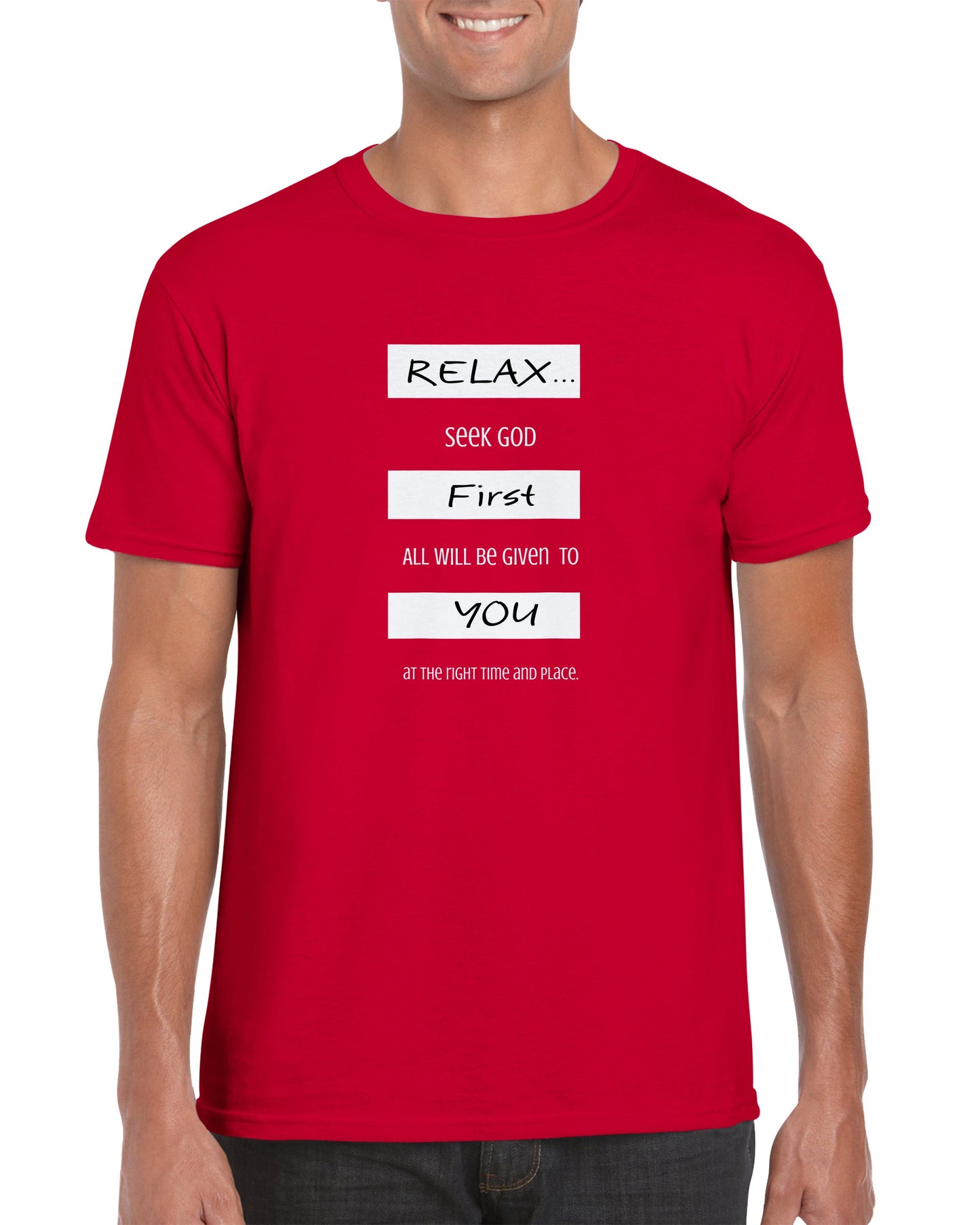 Inspirational T-shirt, Words Of Wisdom: Relax, Seek God First - Fashion With Meaning - This tee is made for men and women, Red