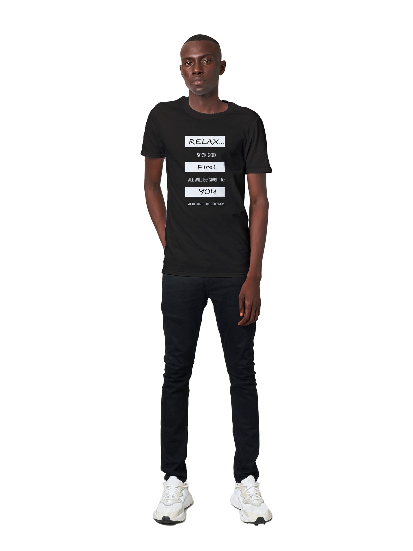 Inspirational T-shirt, Words Of Wisdom: Relax, Seek God First - Fashion With Meaning Tee