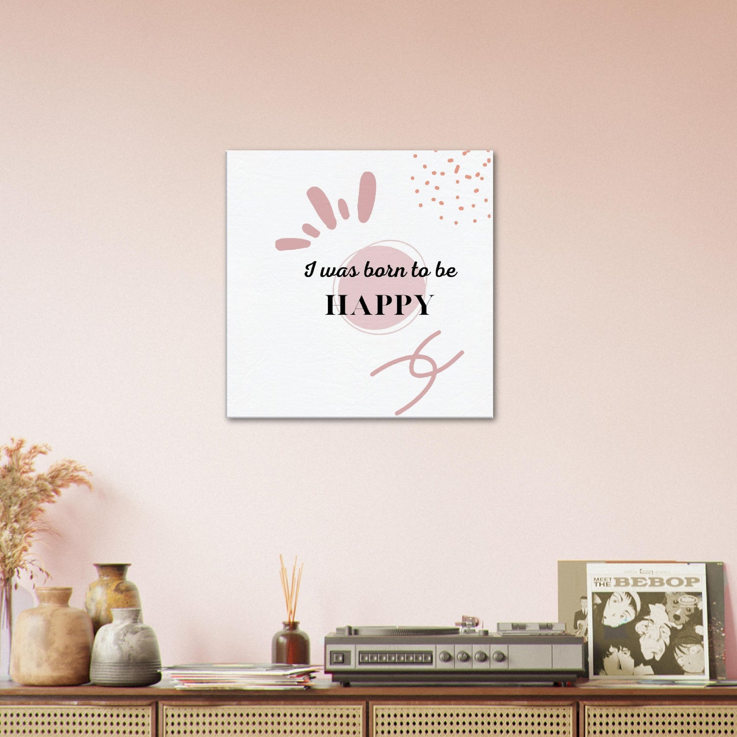 Canvas - '' I was born to be HAPPY ''