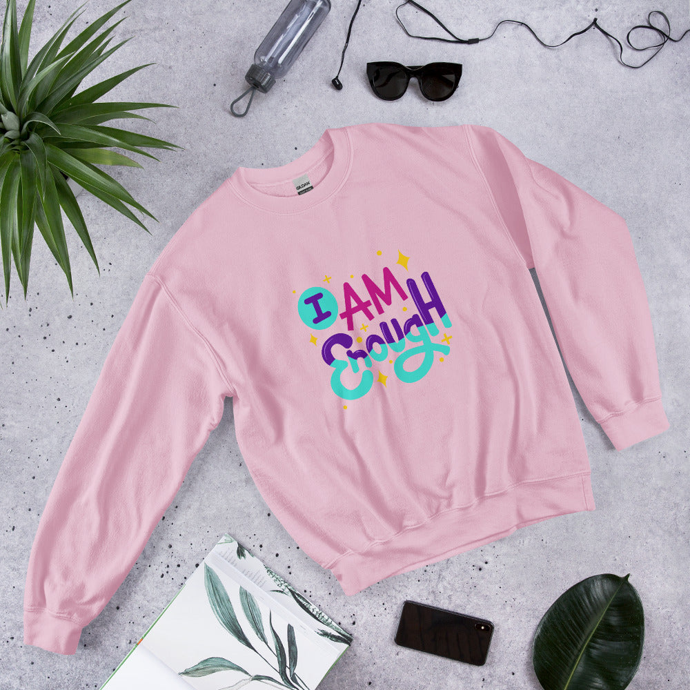 I Am Enough and You Are Enough, Mental Health Positive Sweatshirt