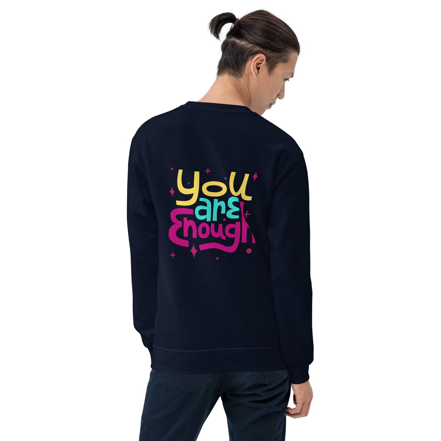 I Am Enough and You Are Enough, Mental Health Positive Sweatshirt