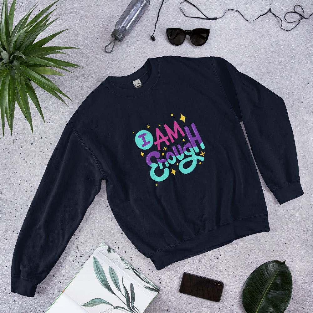 I Am Enough and You Are Enough, Mental Health Positive Sweatshirt