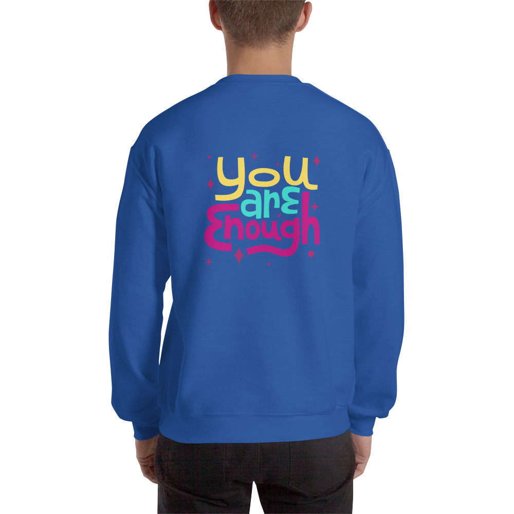 I Am Enough and You Are Enough, Mental Health Positive Sweatshirt