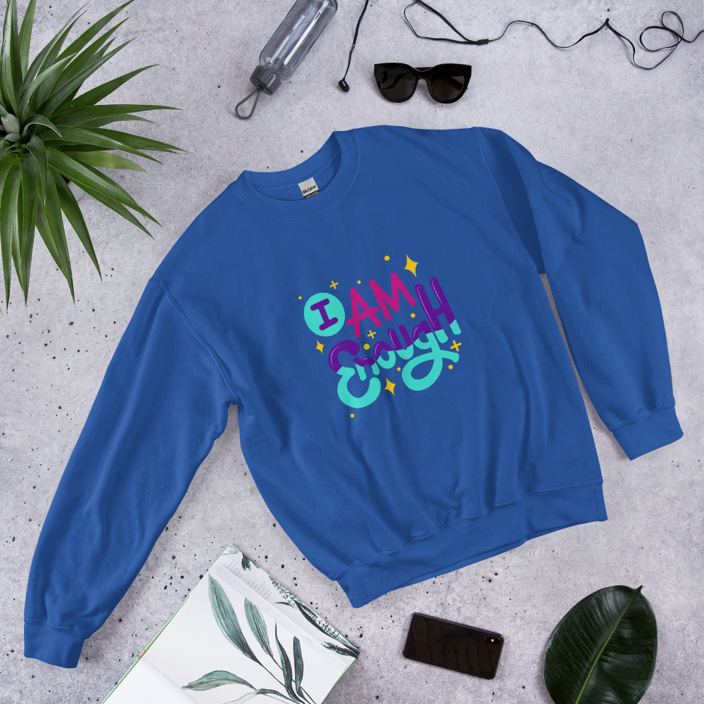 I Am Enough and You Are Enough, Mental Health Positive Sweatshirt