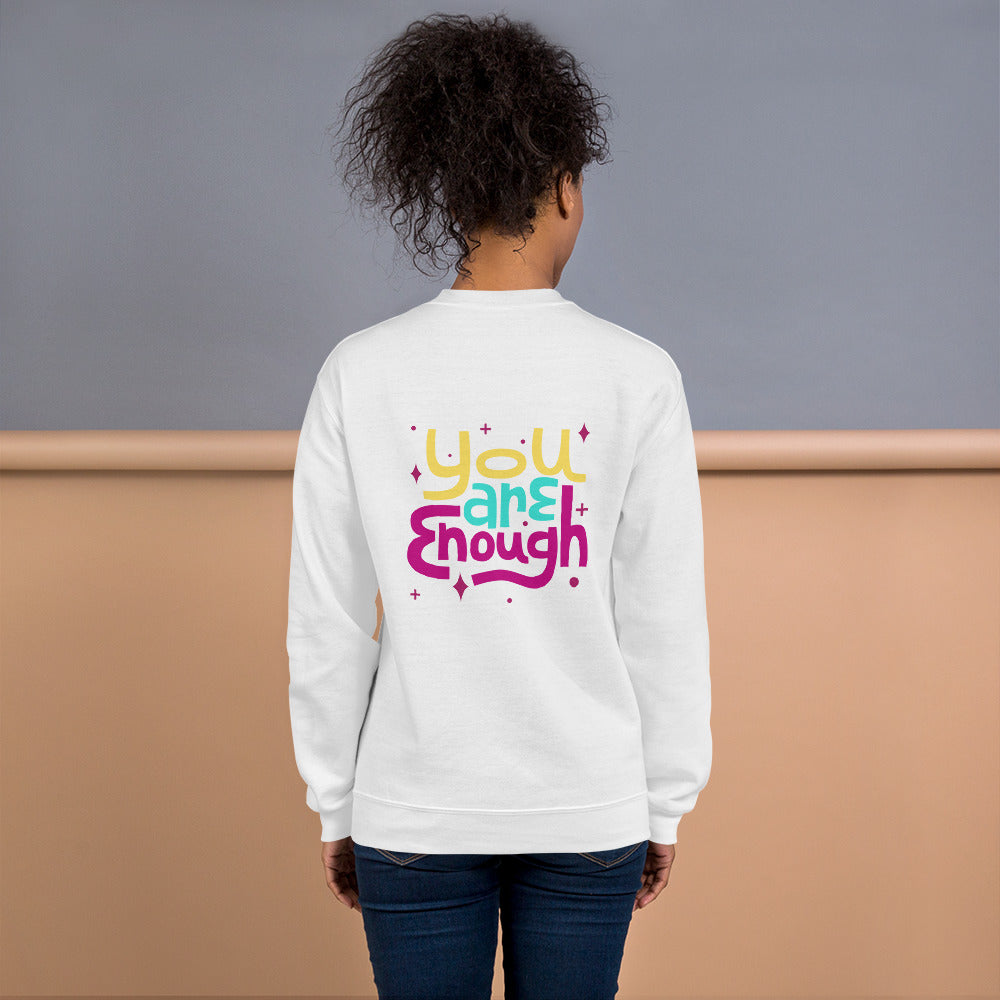I Am Enough and You Are Enough, Mental Health Positive Sweatshirt