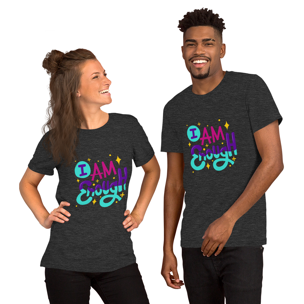 I Am Enough and You Are Enough, Positive Graphic Tee