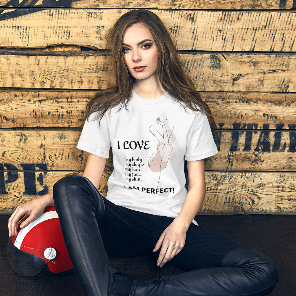 Inspirational Women's T-shirt with a positive affirmation: "I Love my body, my shape, my hair, my face, my skin, and I am Perfect!" | Motivational Self-love with an image of Women body | Special Unique Gift Idea Tee – for mother, mum, sister, auntie, friend. Suitable gift for any occasion: birthday, Christmas, anniversary, any event clothe
