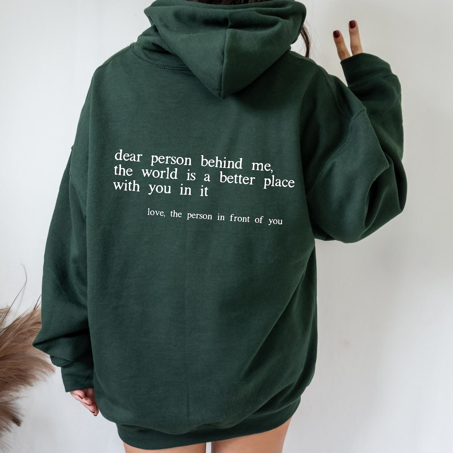 "Dear Person behind Me" - Inspirational Quote Unisex Hoodie