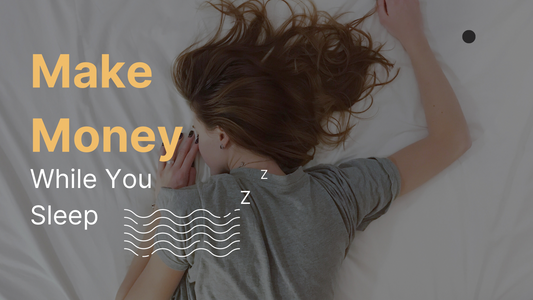 How to Make Money While You Sleep: Exploring Passive Income Strategies