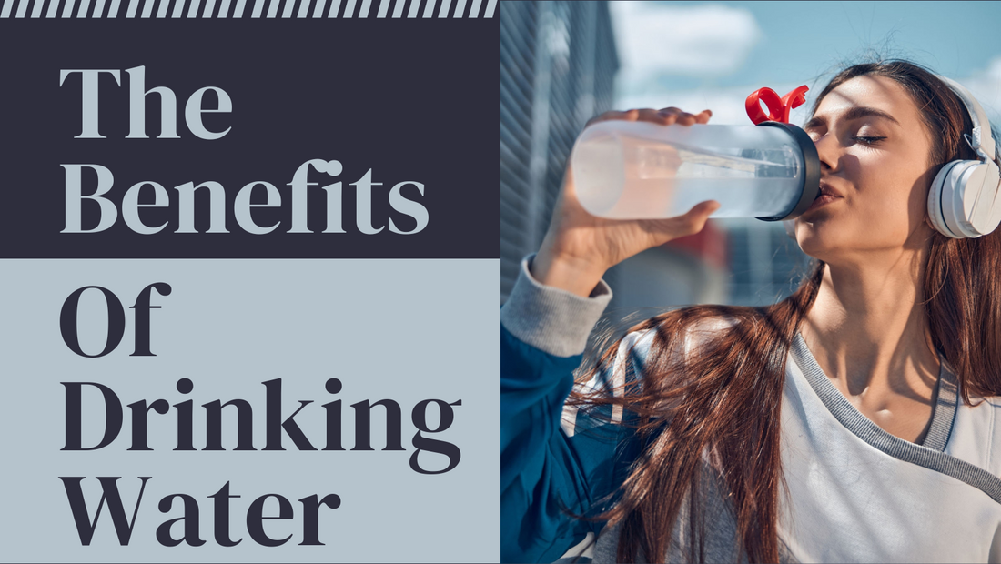 The Benefits Of Drinking Water