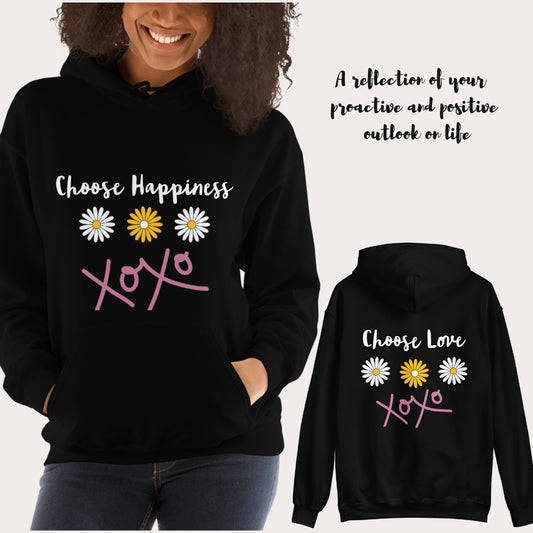 Choose Happiness Hoodie, Choose Love, Inspirational Hoodie, Motivational Hoodie, Daisy Flowers and xoxo, Mental Health, Front and Back Print. White and Yellow daisy flowers and pink xoxo. Mental Health Gift