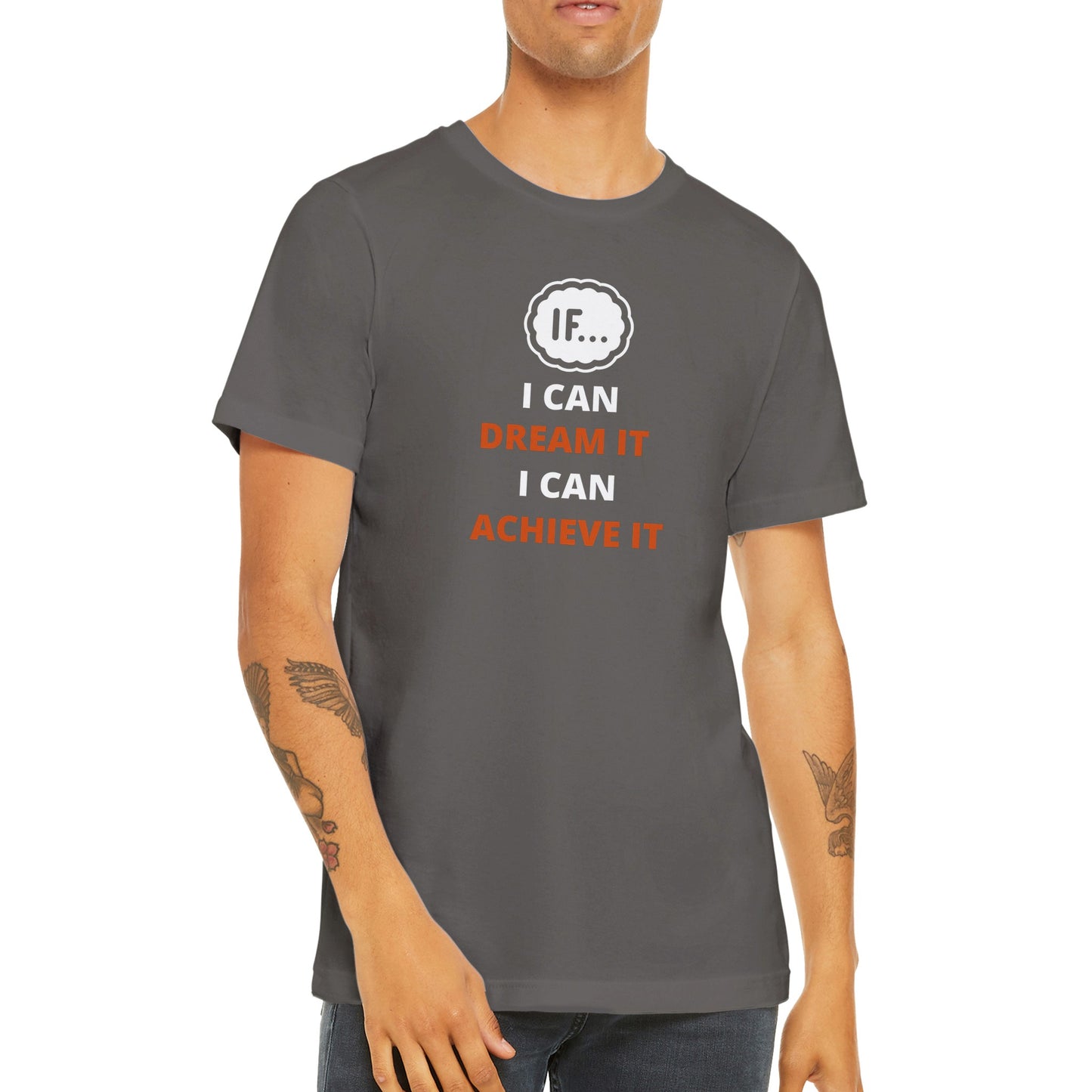 Motivational Tee, "If I Can Dream It, I Can Achieve It" - Inspirational Men T-shirt