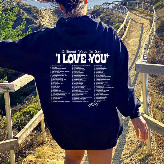 Different Ways To Say I Love You Hoodie Cute Couple Love Quote Pullover