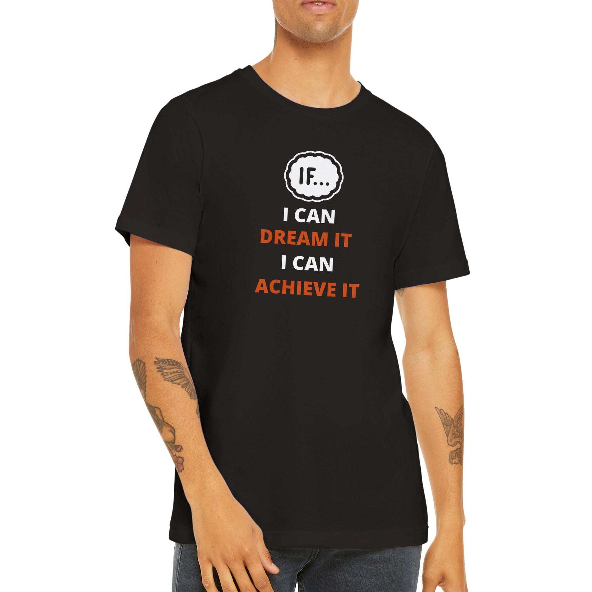 Motivational Tee, "If I Can Dream It, I Can Achieve It" - Inspirational Black T-shirt for men