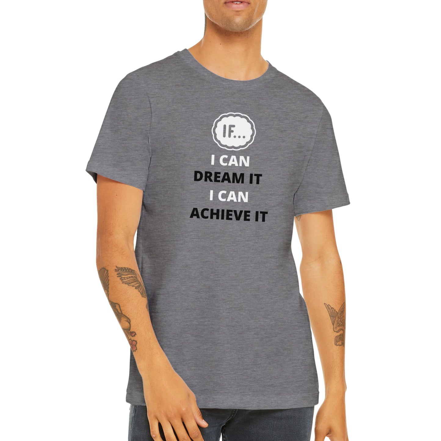 Motivational Tee, "If I Can Dream It, I Can Achieve It" - Inspirational Grey T-shirt for men