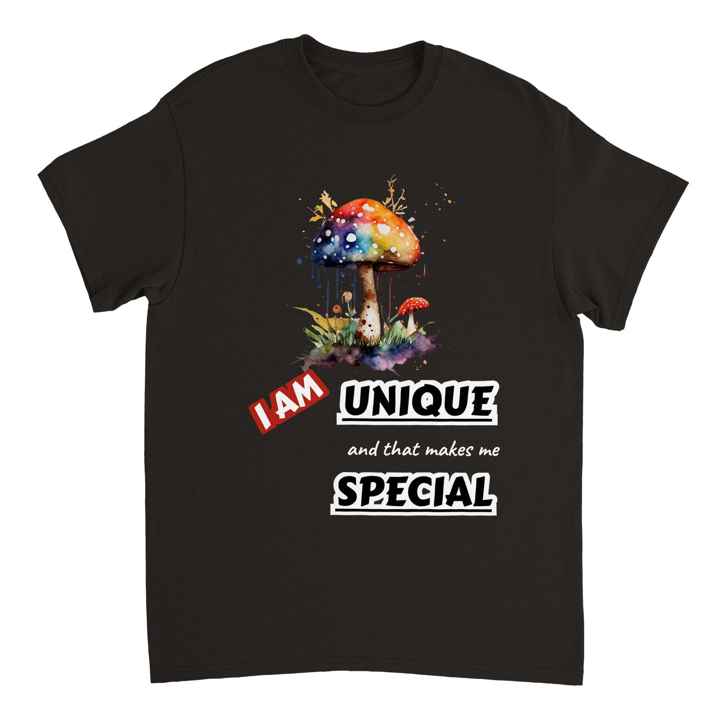 I AM UNIQUE, AND THAT MAKES ME SPECIAL - INSPIRATIONAL QUOTES FASHION COLOURFUL PICTURE OF A MUSHROOM. FOE MEN AND WOMEN - BLACK T-SHIRT