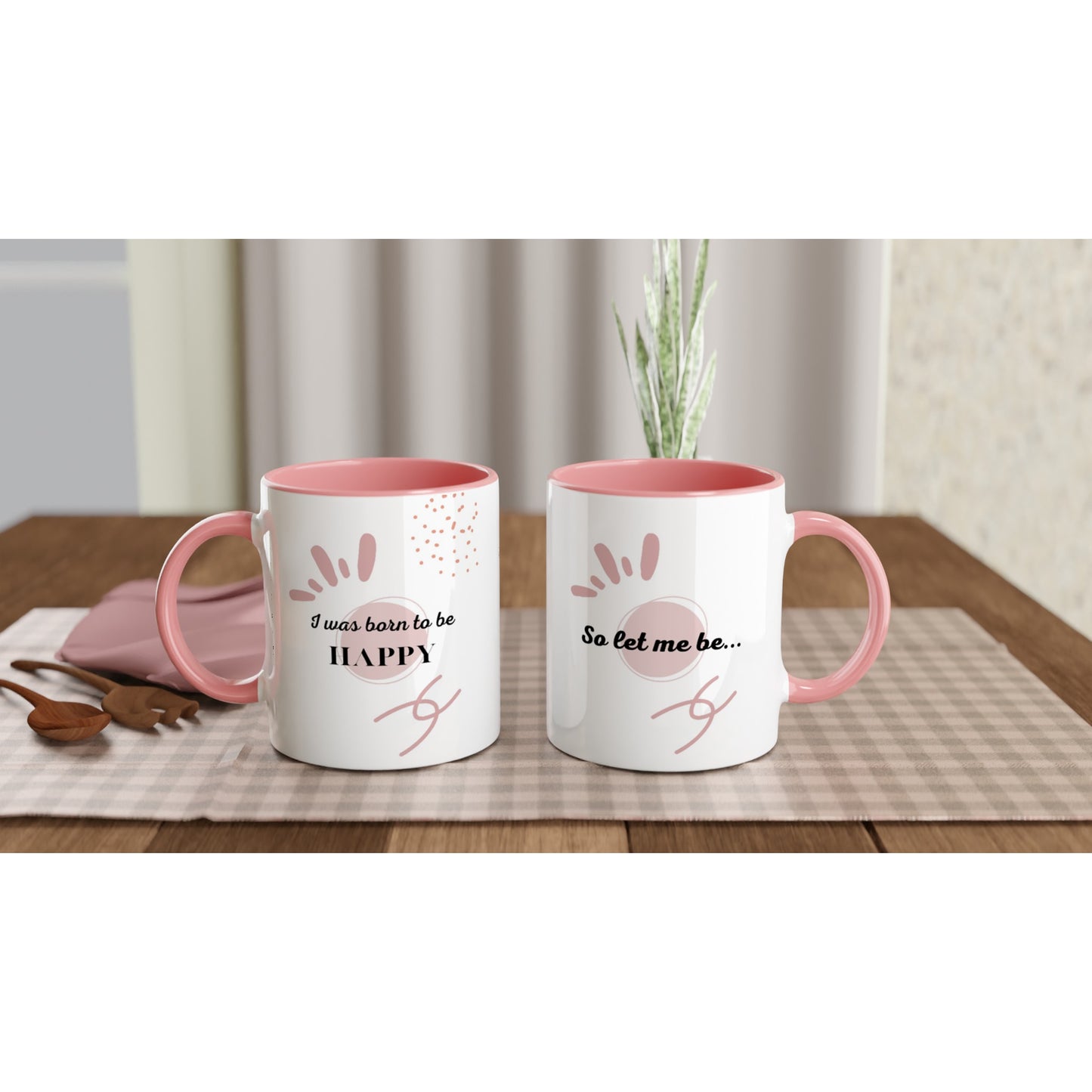 White 11oz Ceramic Mug with Color Inside - '' I was born to be HAPPY, So let me be ''