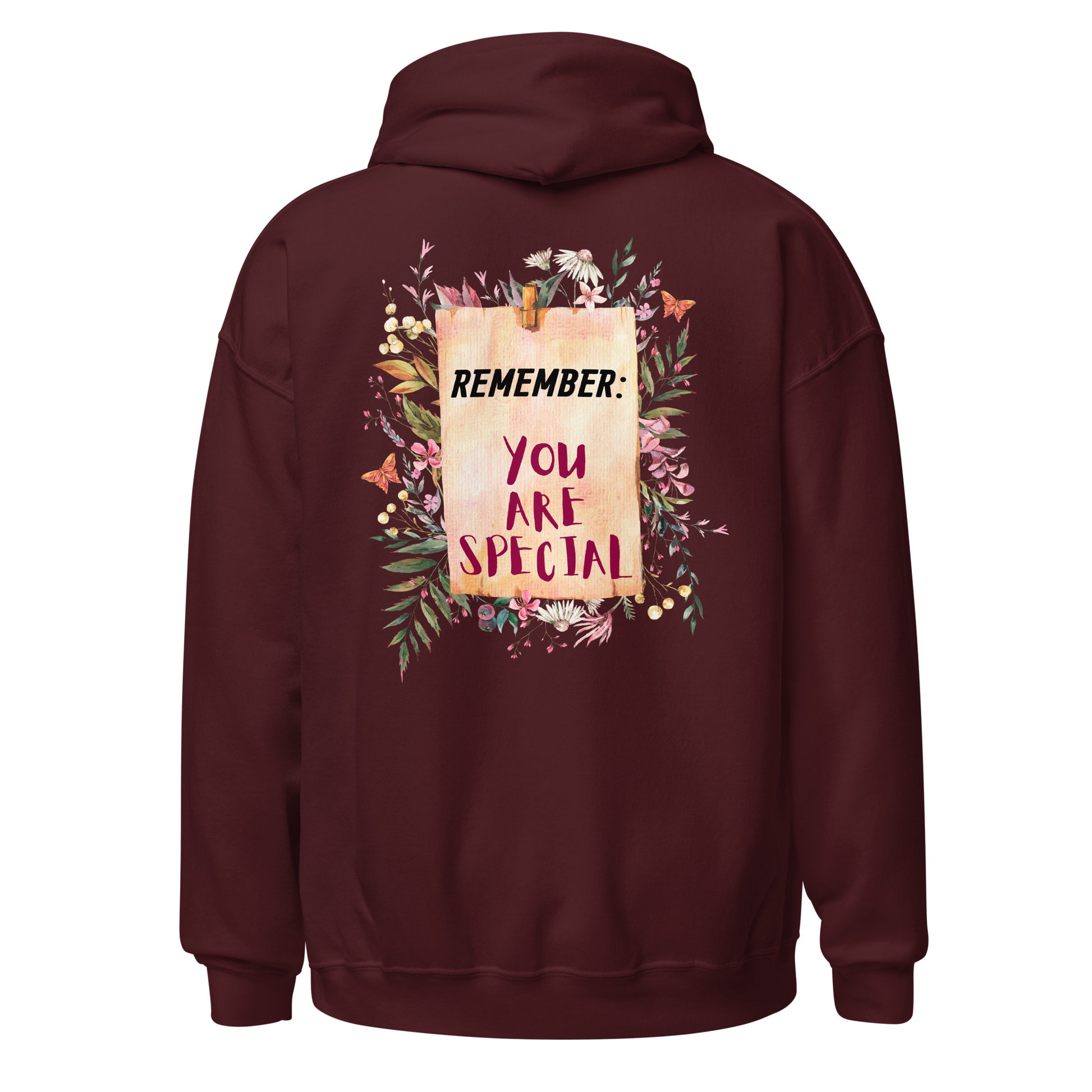 Inspirational Pullover Hoodie featuring the powerful affirmation, "Remember: You Are Special." The vintage-inspired design, featuring a floral botanical reminder note, adds a touch of timeless elegance to their attire. maroon hoodie