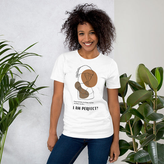 Inspirational  Women's T-shirt with a positive affirmation: "I Love my body, my shape, my hair, my face, my skin, and I am Perfect!" | Motivational Self-love with an image of an African Women | Special Unique Gift Idea Tee – for mother, mum, sister, auntie, friend. Suitable gift for any occasion: birthday, Christmas, anniversary, any event clothe. white t-shirt